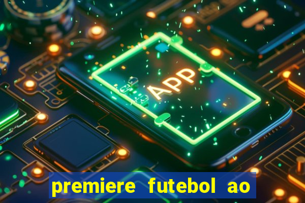 premiere futebol ao vivo hd